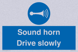 Sound horn Drive slowly